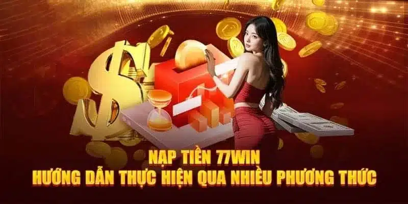 Nạp tiền nhanh chóng